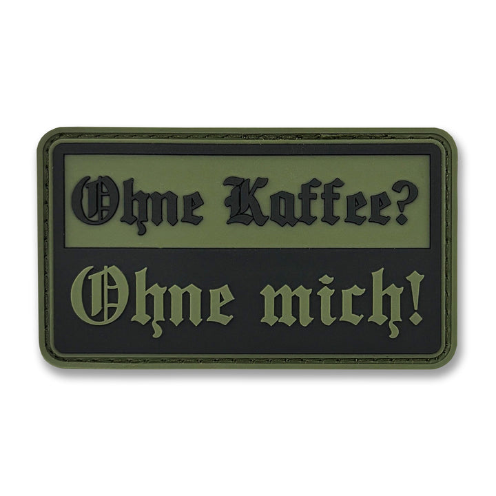 "Ohne Kaffee? Ohne mich!" Patch