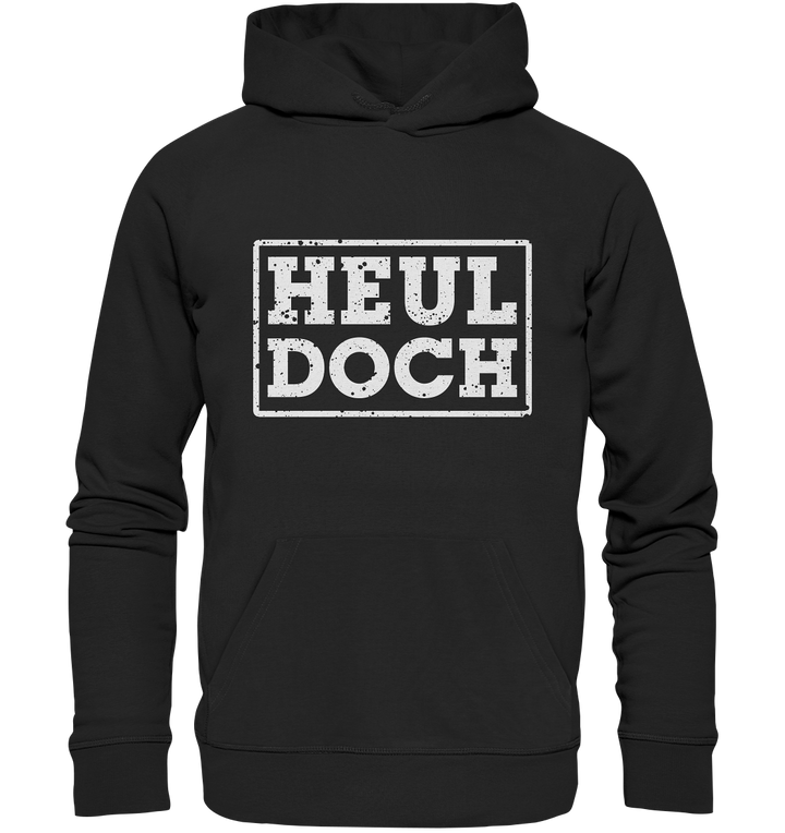 "Heul doch" - Premium Unisex Hoodie