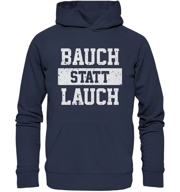 "Bauch statt Lauch" - Premium Unisex Hoodie