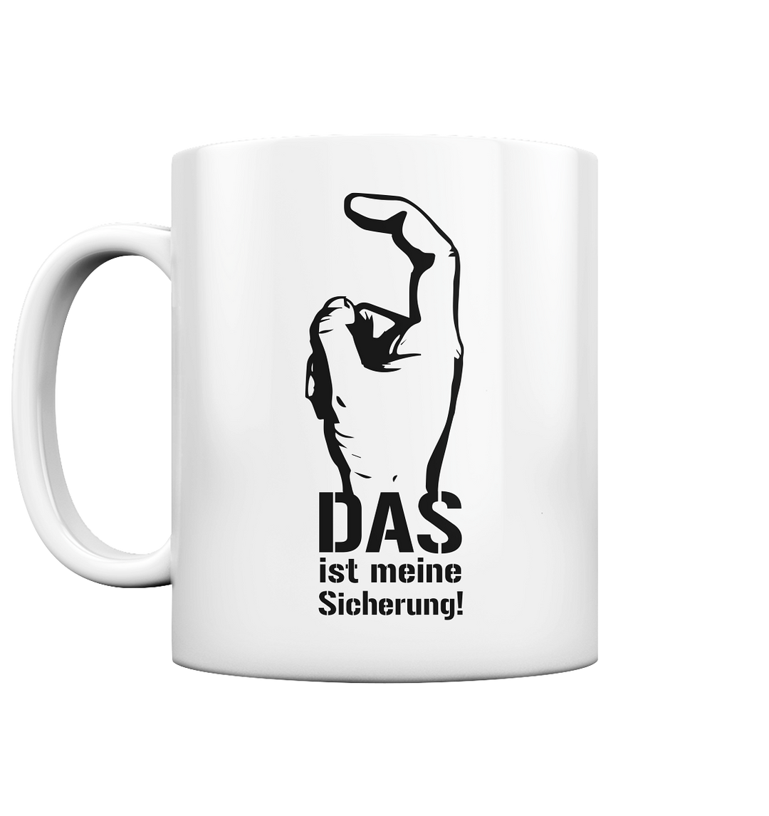 "Das ist meine Sicherung" - Tasse glossy