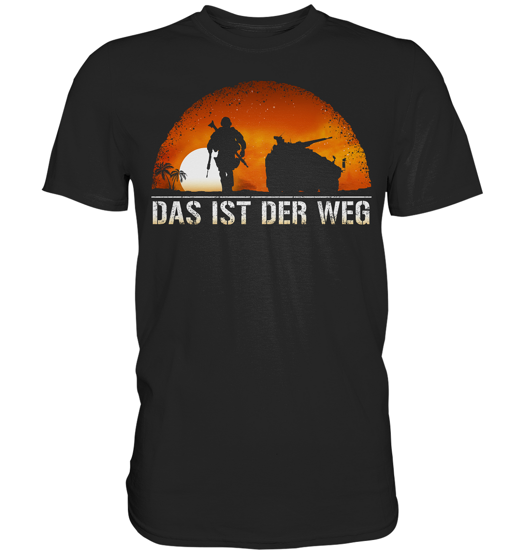 Das ist der Weg - Premium Shirt