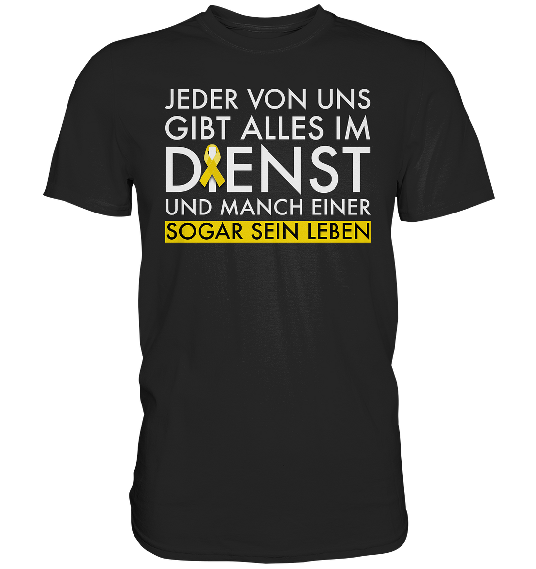 "Manch einer gibt alles" - Premium Shirt
