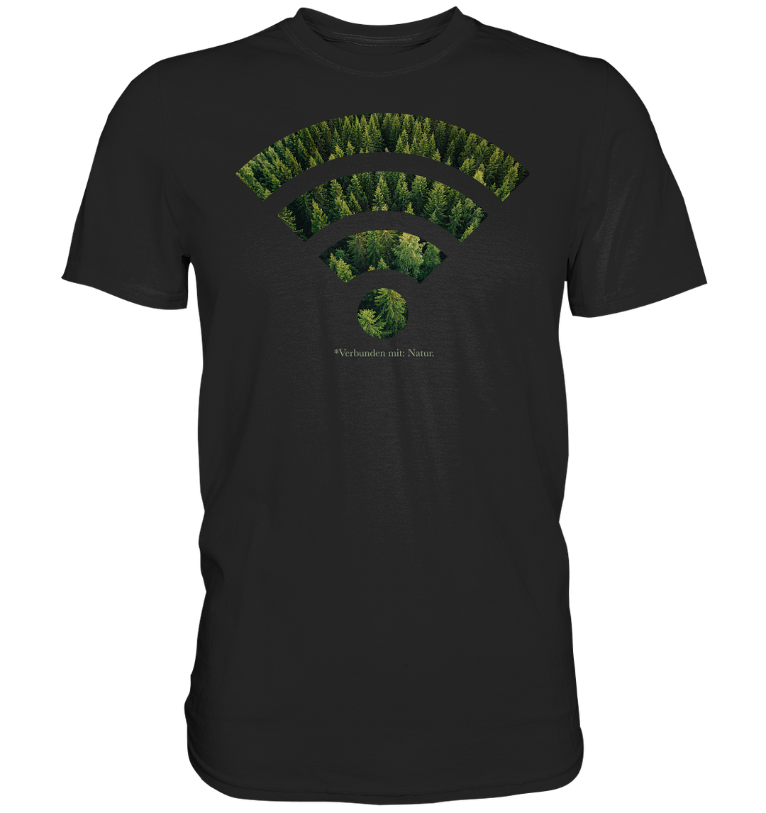 "Verbunden mit: Natur" - Premium Shirt