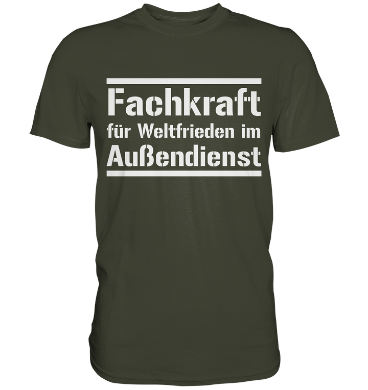 Fachkraft für Weltfrieden - Premium Shirt