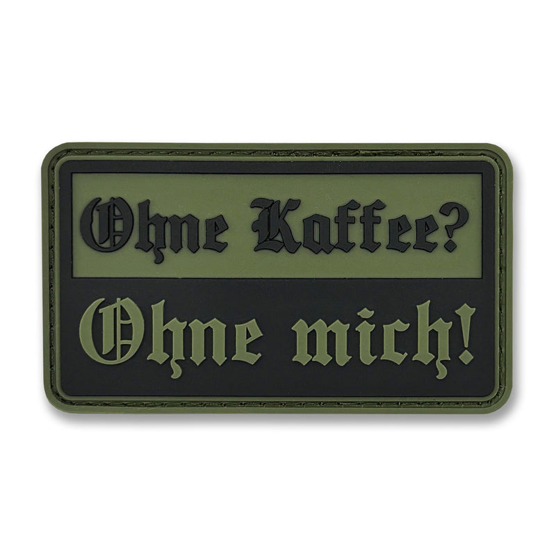 "Ohne Kaffee? Ohne mich!" Patch