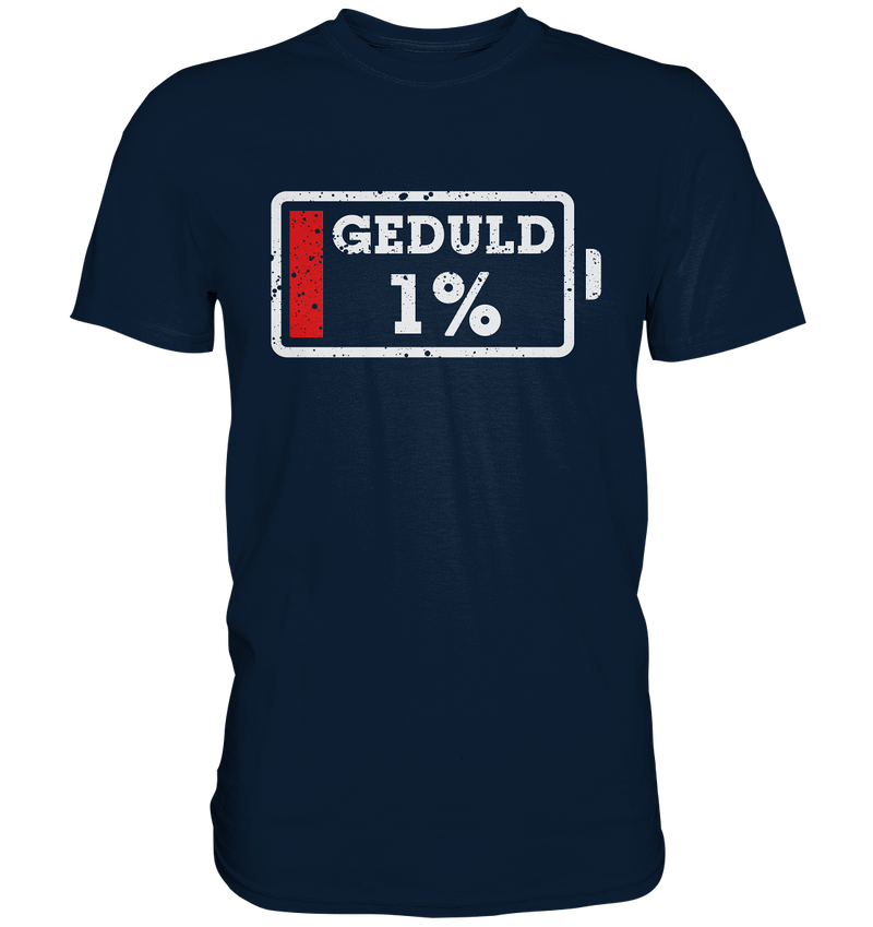 "1% Geduld" - Premium Shirt