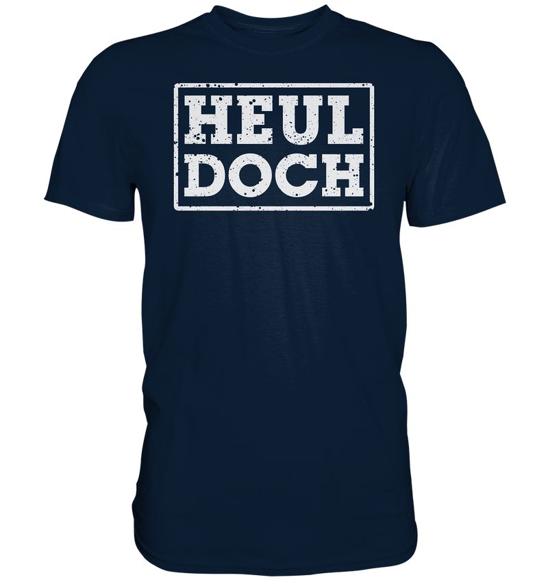 "Heul doch" - Premium Shirt
