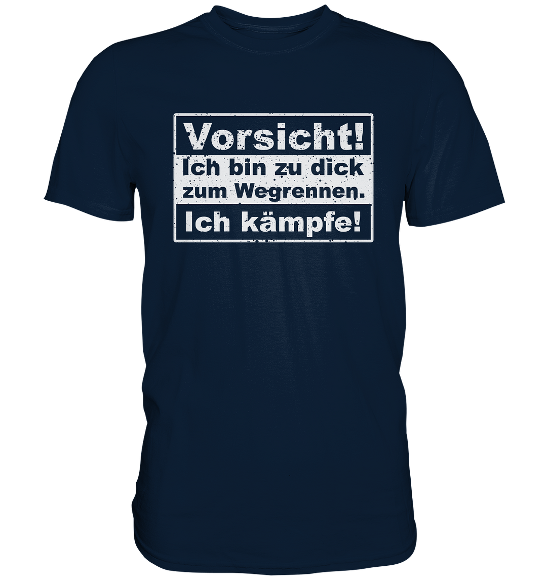 "Ich kämpfe" - Premium Shirt