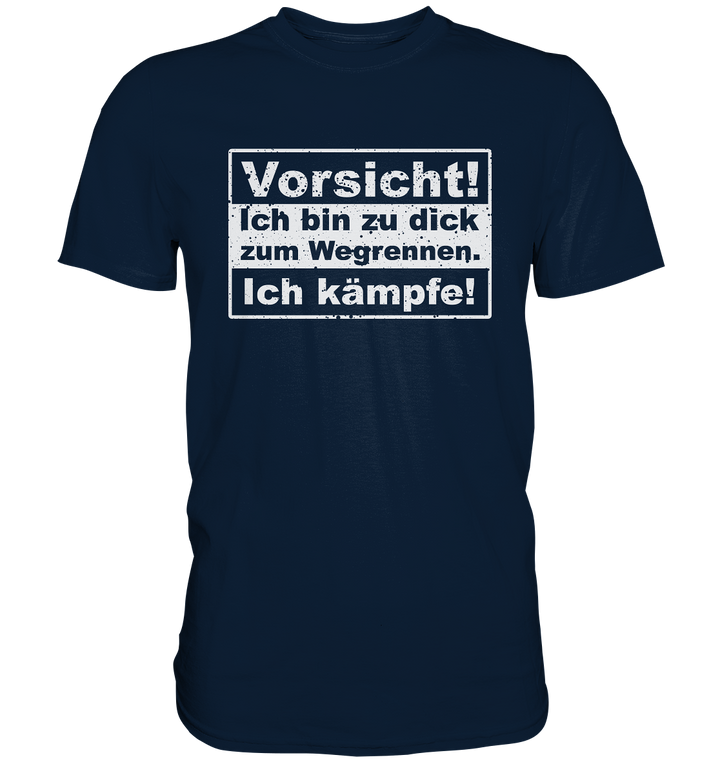 "Ich kämpfe" - Premium Shirt