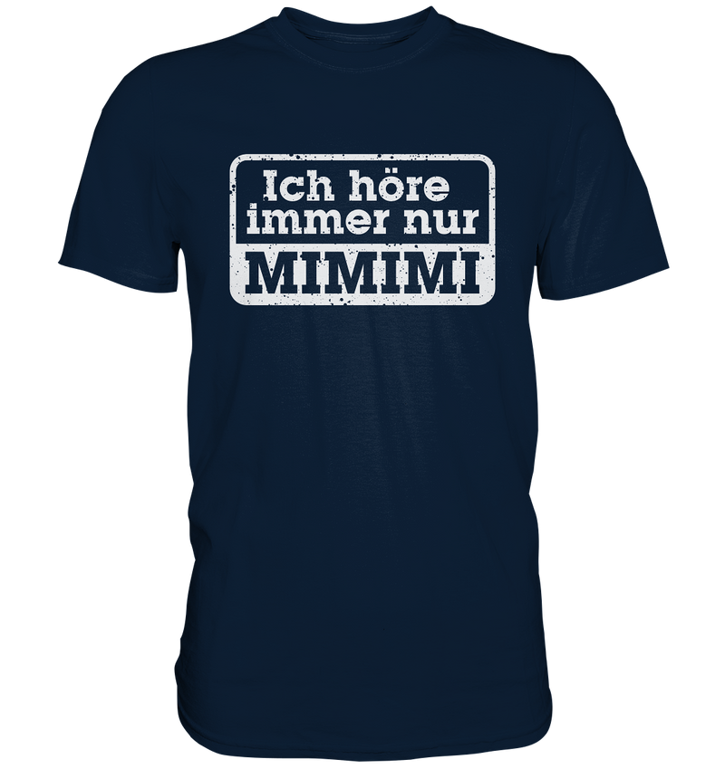 "Mimimi" - Premium Shirt