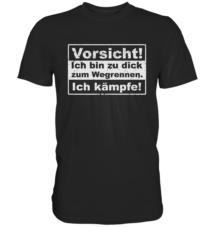 "Ich kämpfe" - Premium Shirt