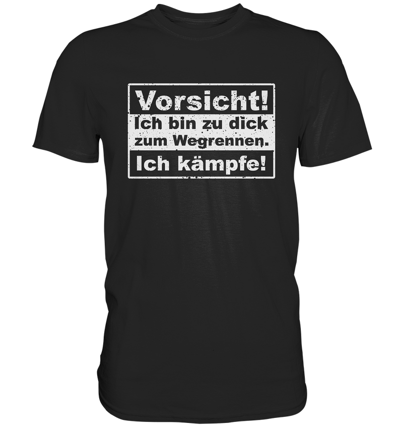 "Ich kämpfe" - Premium Shirt