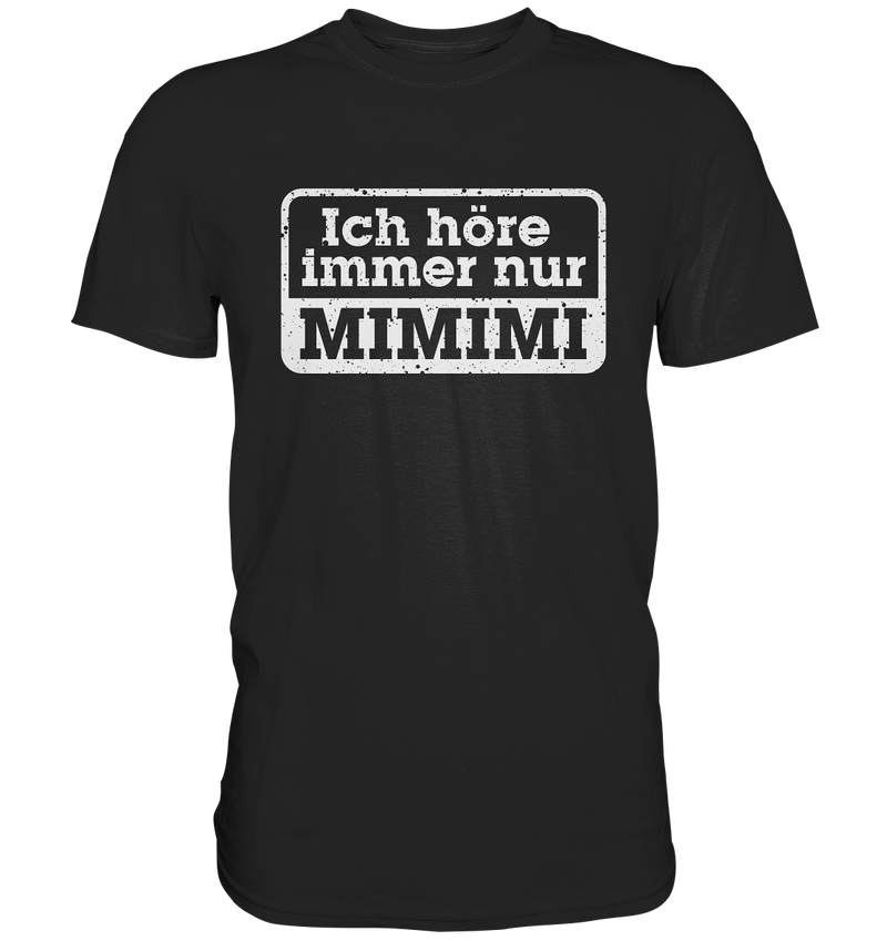 "Mimimi" - Premium Shirt