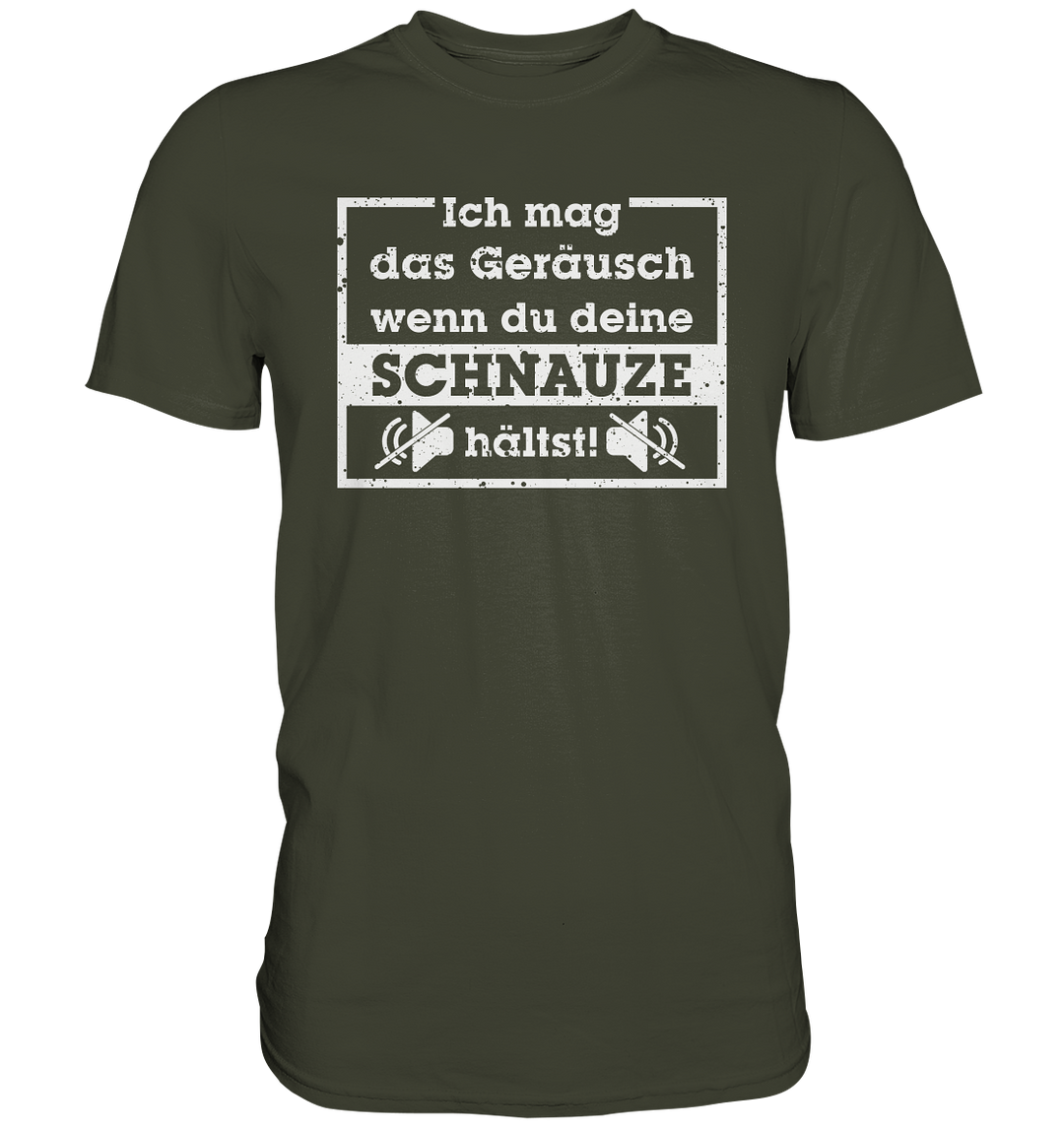 "Schnauze halten" - Premium Shirt