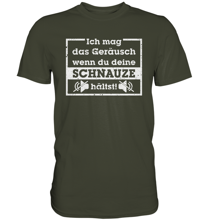 "Schnauze halten" - Premium Shirt