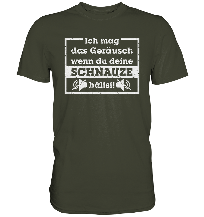 "Schnauze halten" - Premium Shirt