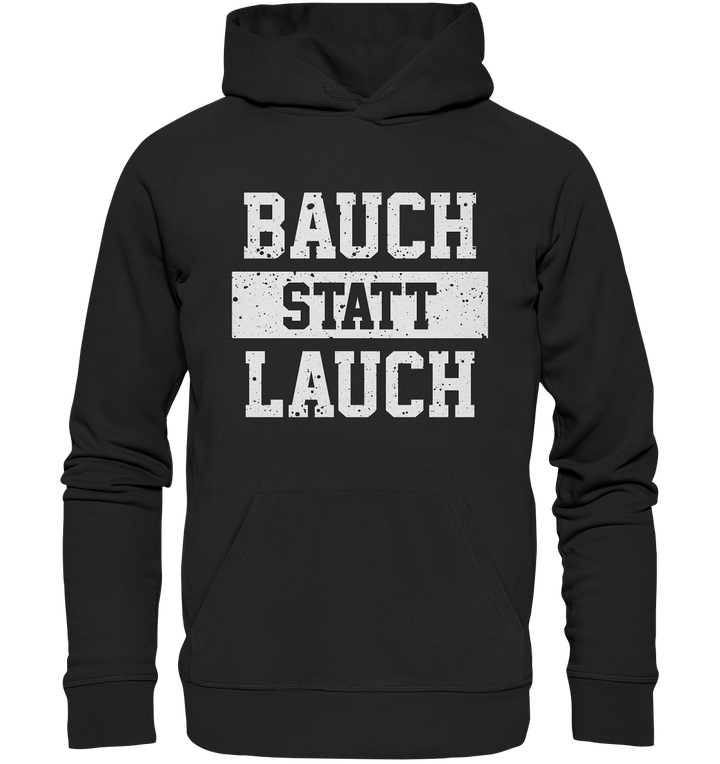 "Bauch statt Lauch" - Premium Unisex Hoodie