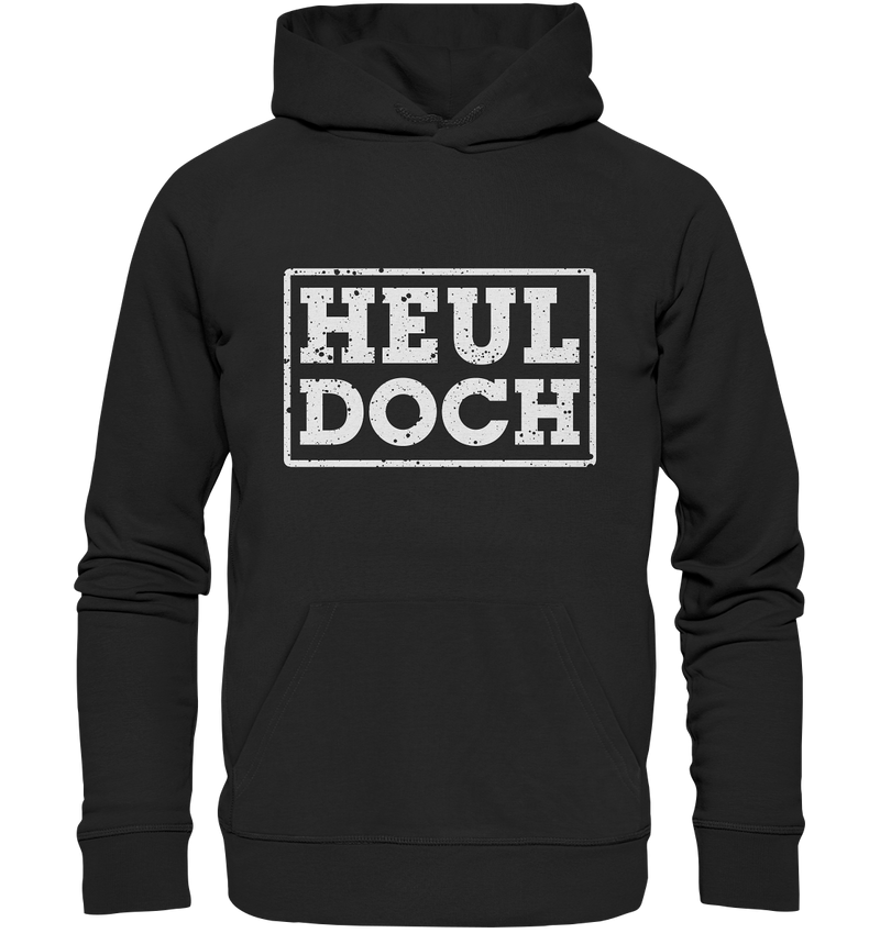 "Heul doch" - Premium Unisex Hoodie