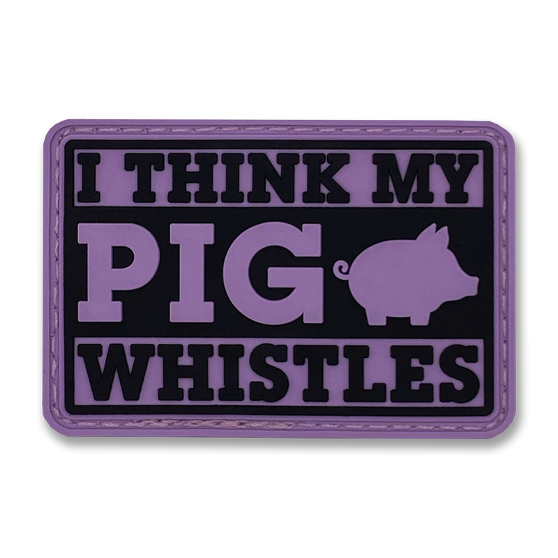 "My pig whistles" Patch