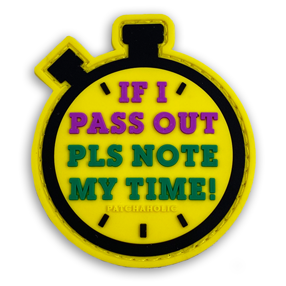 Pls Note My Time Patchaholic Patch