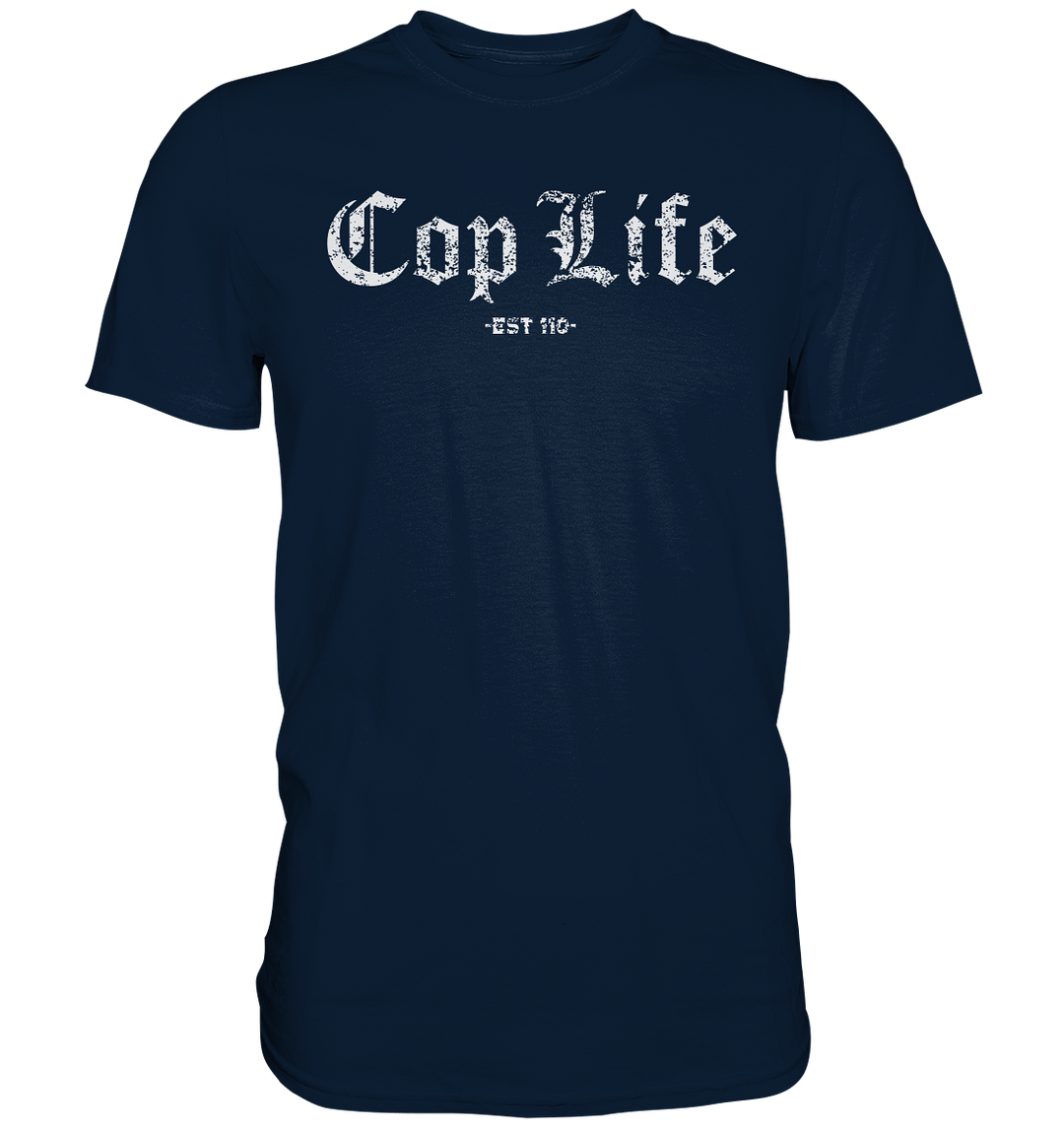"Cop Life" - Premium Shirt