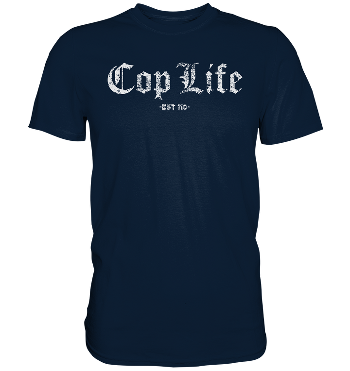 "Cop Life" - Premium Shirt