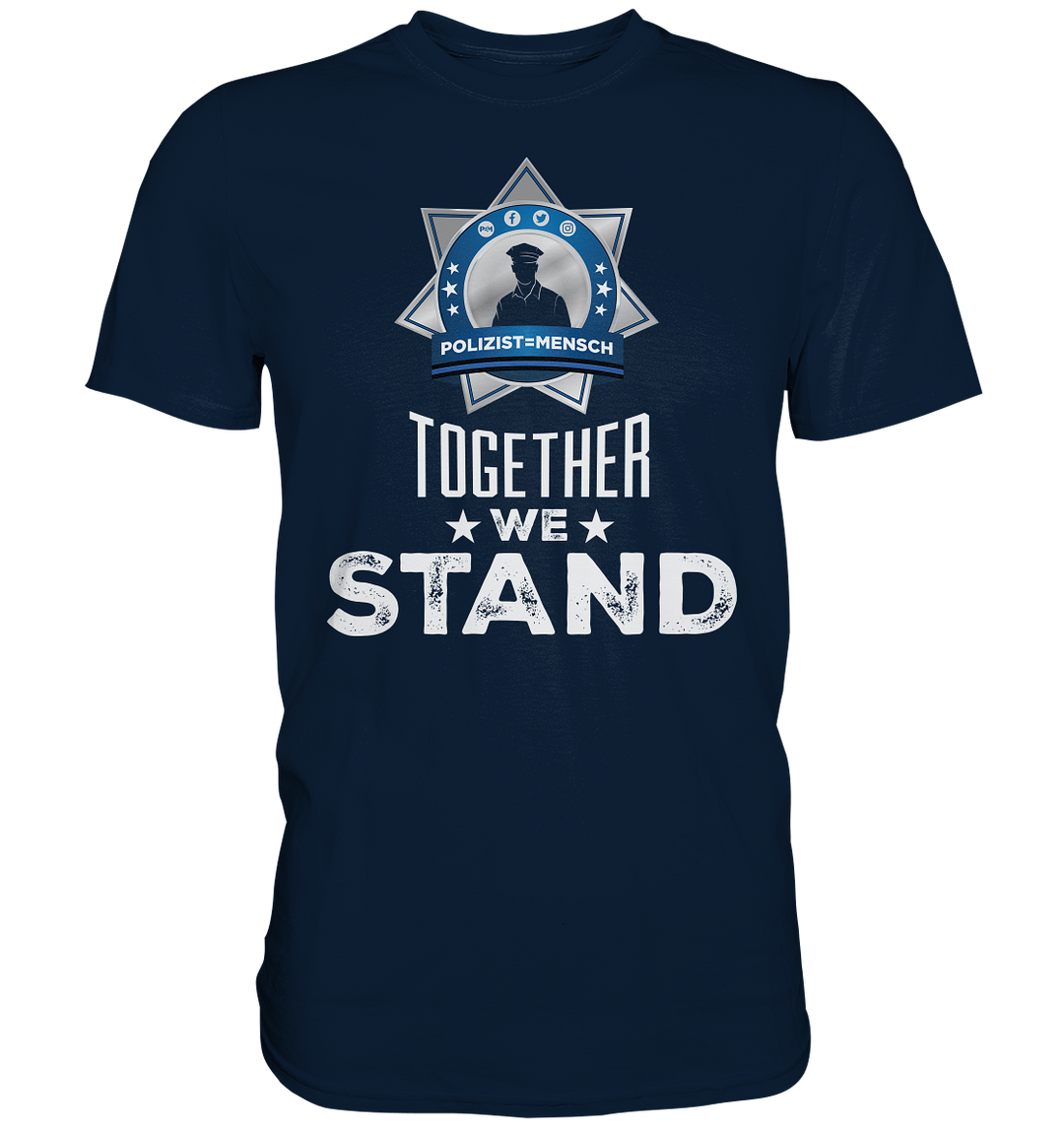 "Together We Stand" - Premium Shirt