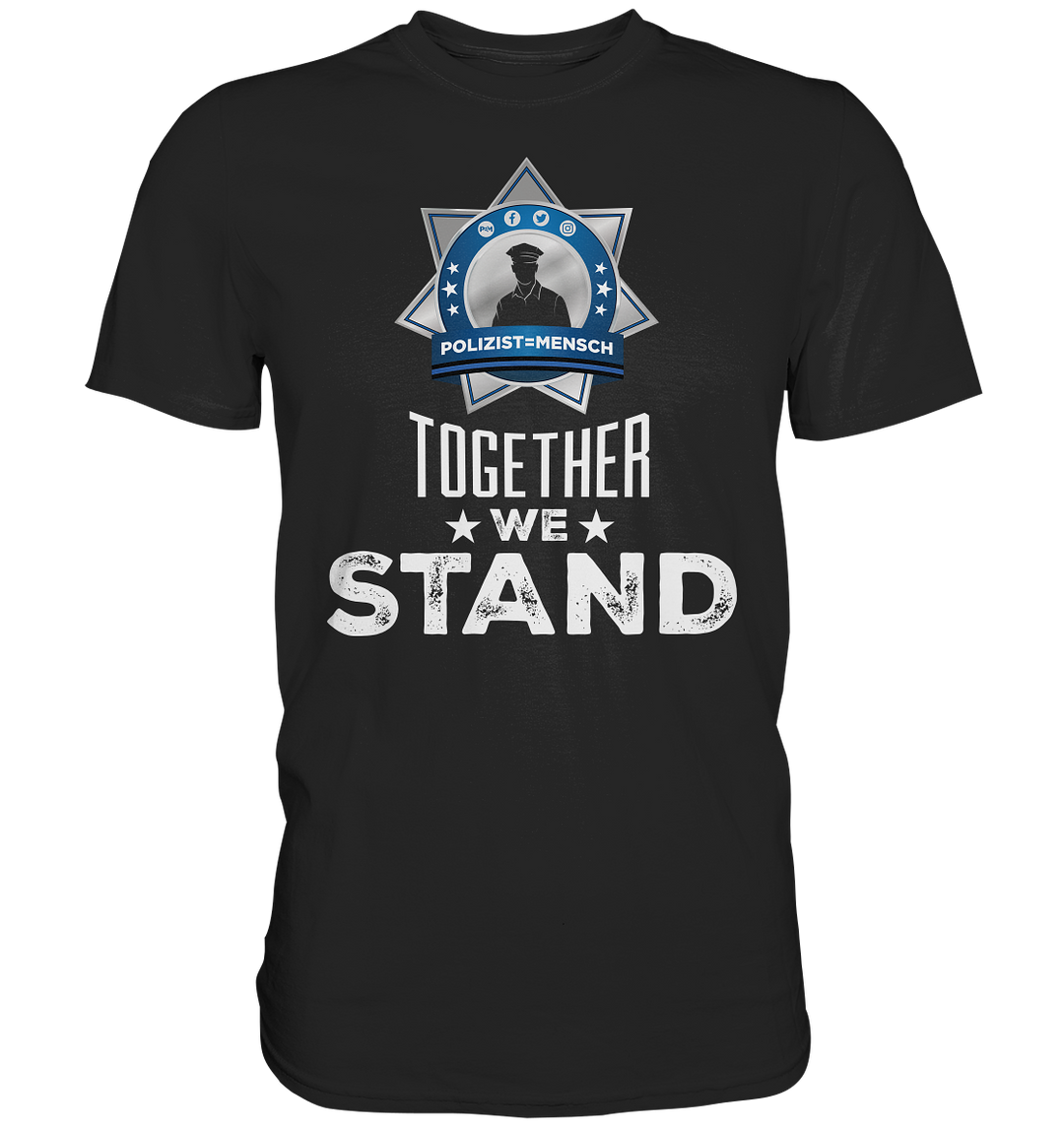 "Together We Stand" - Premium Shirt