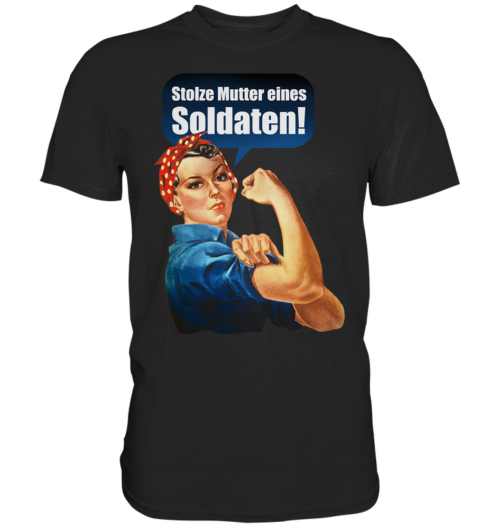 "Stolze Mutter eines Soldaten" - Premium Shirt