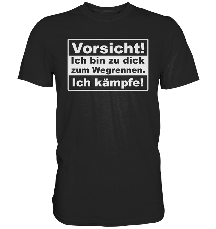 Ich kämpfe! - Premium Shirt