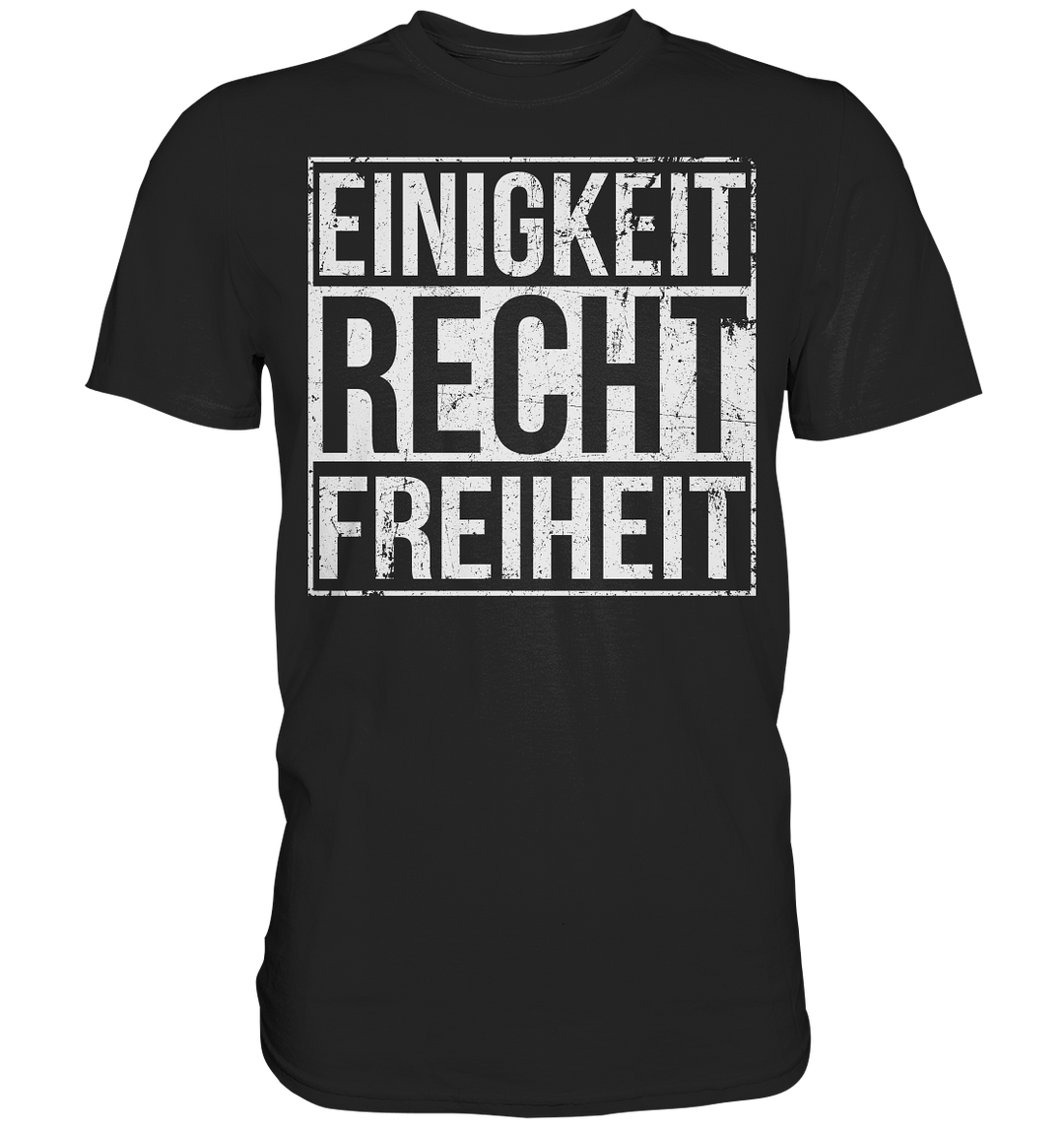 "Einigkeit. Recht. Freiheit." - Premium Shirt