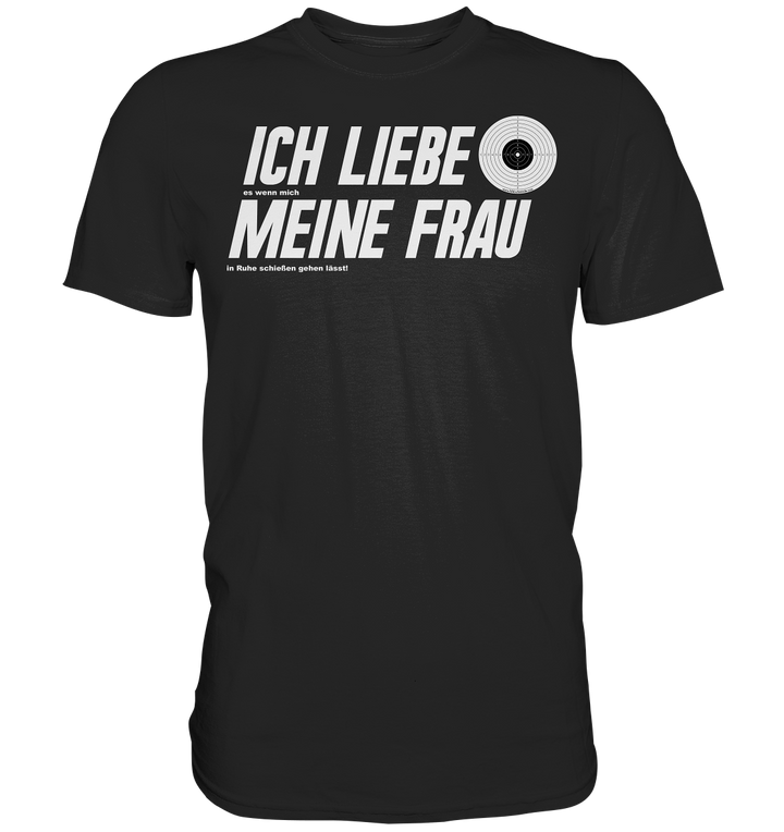 "Ich liebe meine Frau"  - Premium Shirt