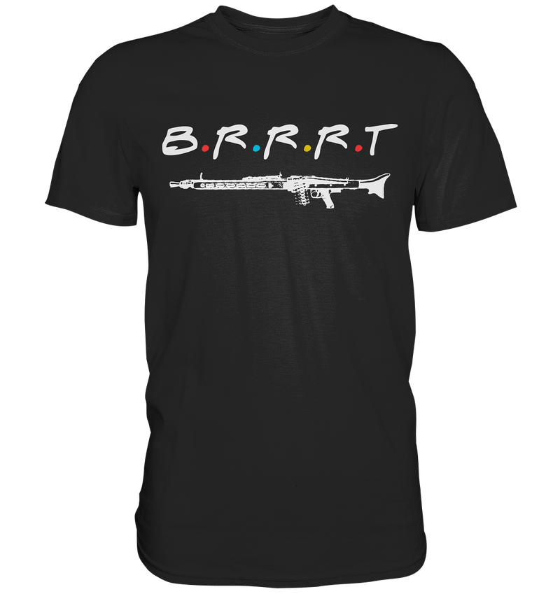 "B.R.R.R.T" - Premium Shirt