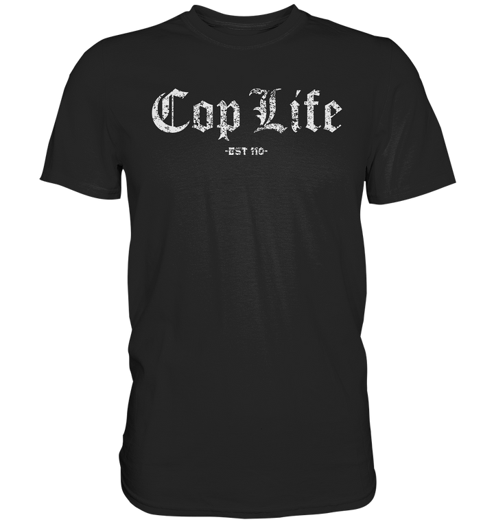 "Cop Life" - Premium Shirt