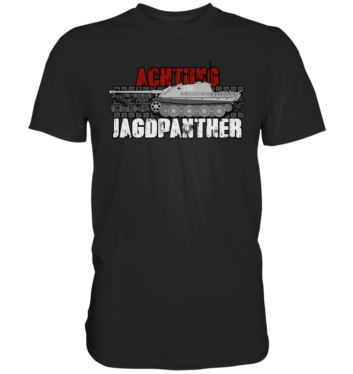 "Achtung Jagdpanther" - Premium Shirt