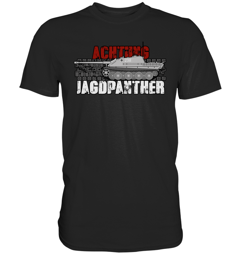 "Achtung Jagdpanther" - Premium Shirt