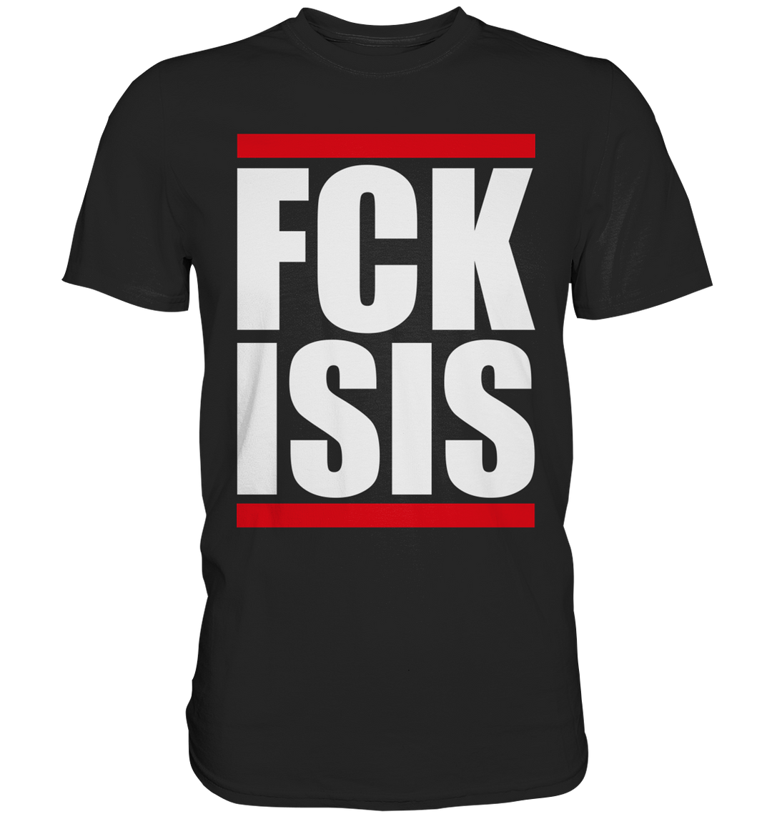 FCK ISIS - Premium Shirt
