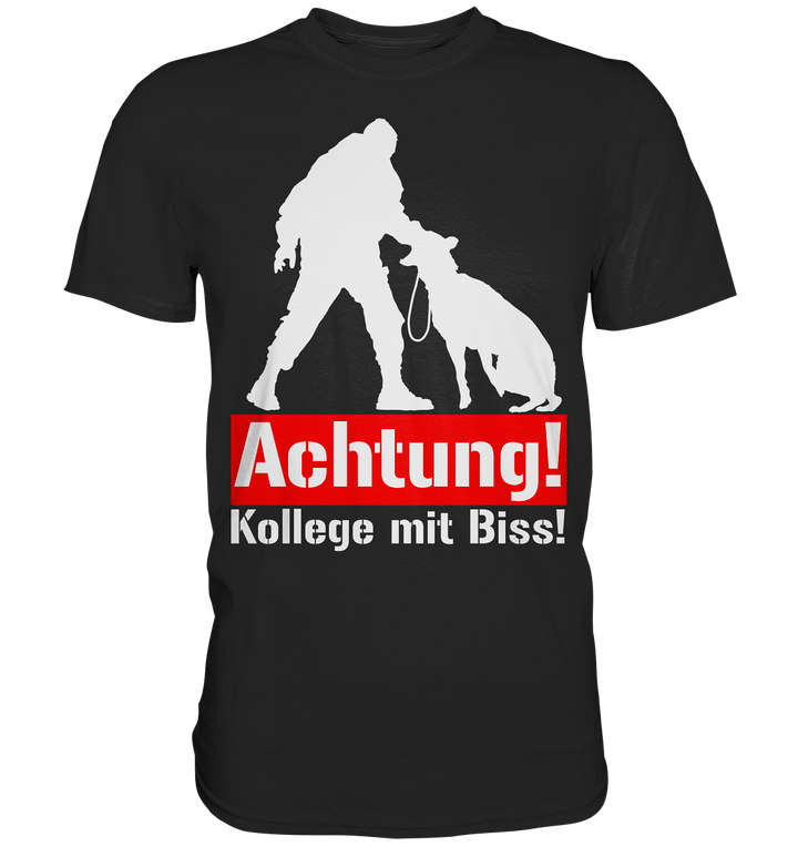 "Kollege mit Biss" - Premium Shirt