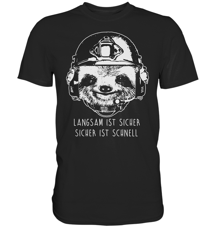 "Sicher ist Schnell" - Premium Shirt