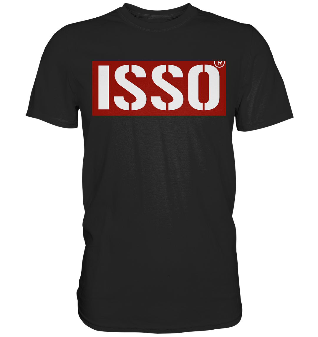 "ISSO" - Premium Shirt