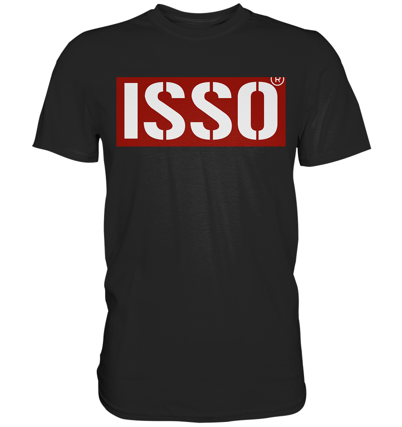 "ISSO" - Premium Shirt