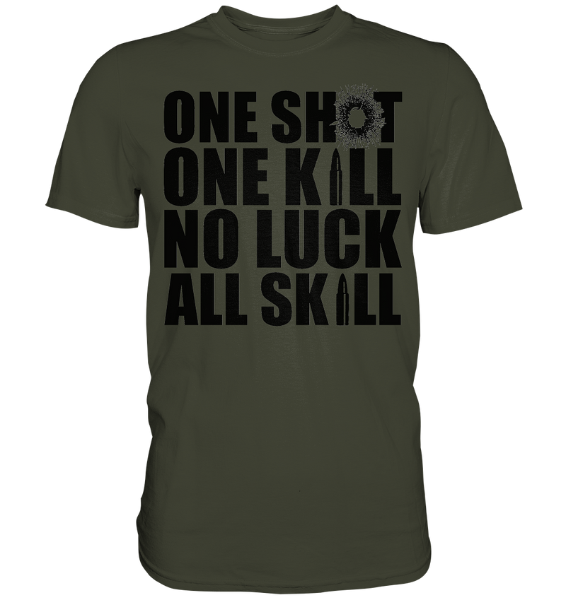 One Shot. One Kill - Premium Shirt