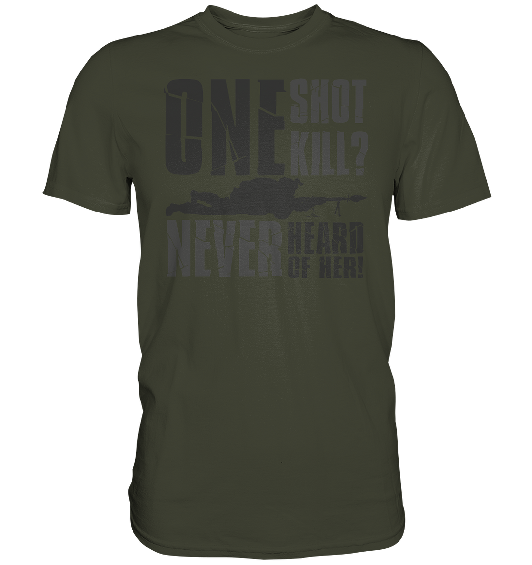 "Never Heard Of Her" - Premium Shirt