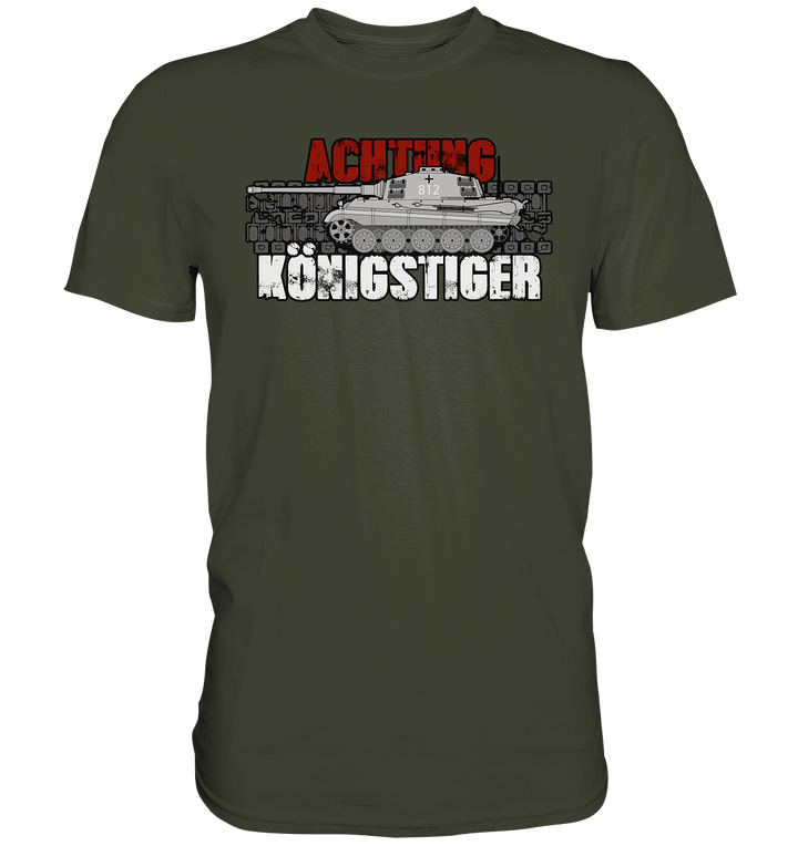 "Achtung Königstiger" - Premium Shirt