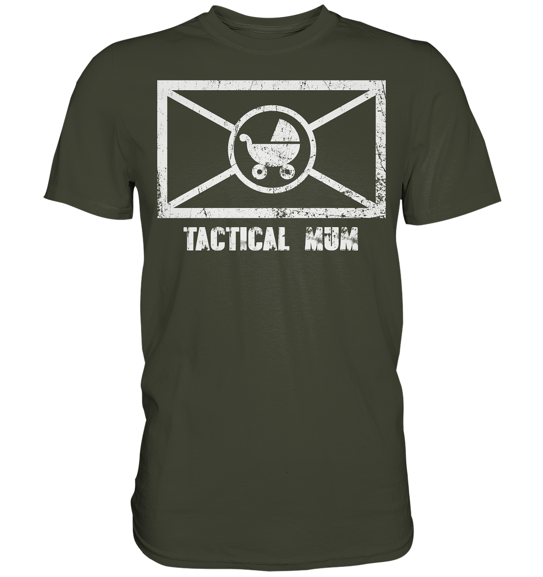 Tactical Mum - Premium Shirt