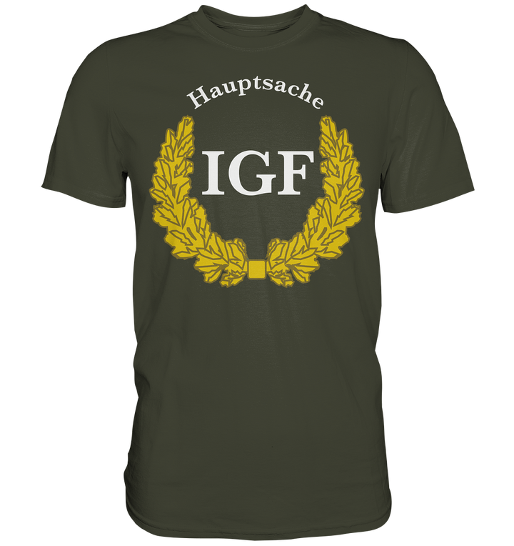 Hauptsache IGF - Premium Shirt