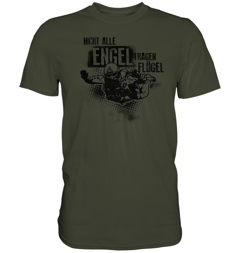 "Nicht alle Engel tragen Flügel" - Premium Shirt