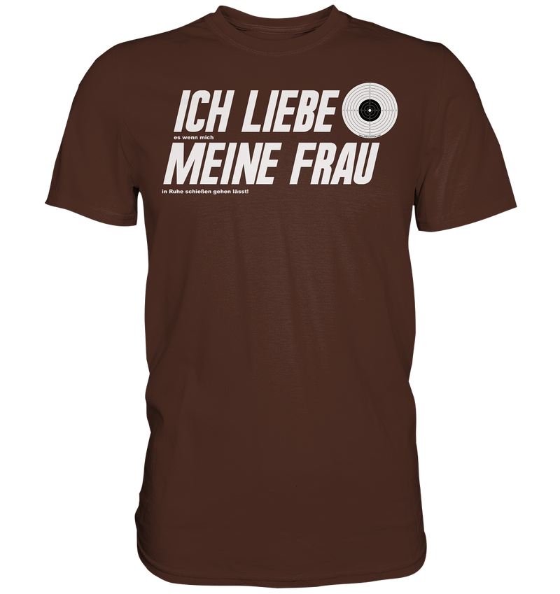 "Ich liebe meine Frau"  - Premium Shirt