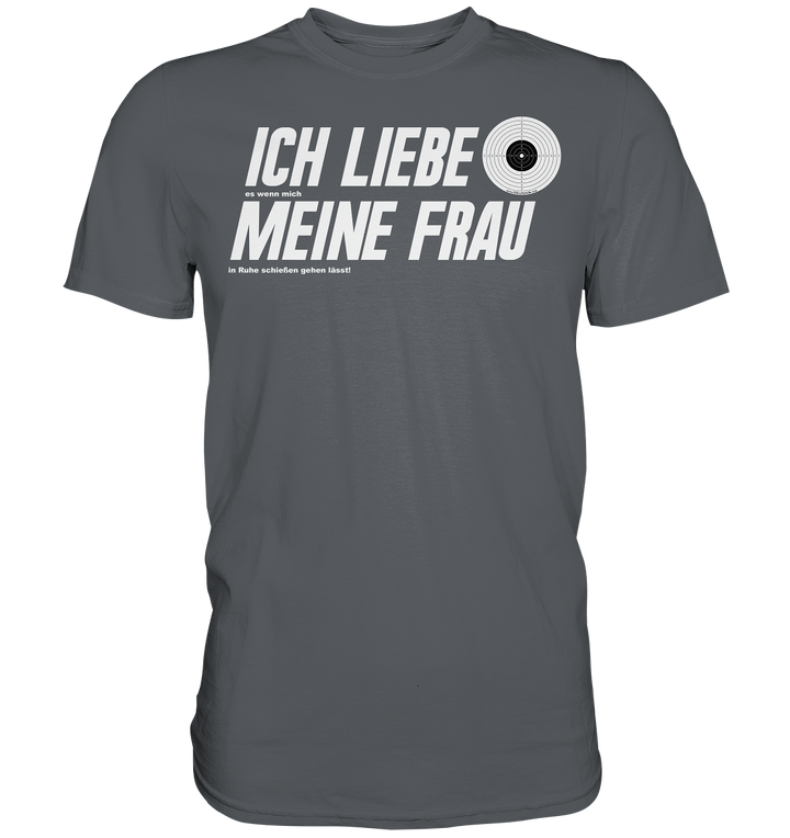 "Ich liebe meine Frau"  - Premium Shirt