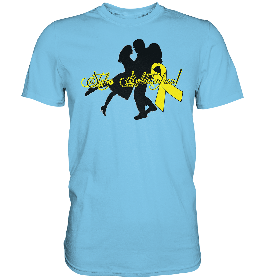 "Stolze Soldatenfrau" - Premium Shirt